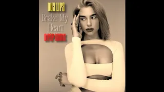 Dua Lipa - Break My Heart (DiPap Remix Radio Edit)