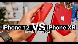 Review iPhone XR VS iPhone 12 di tahun 2021