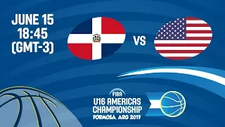 Dominican Republic vs USA - Group B - FIBA U16 Americas Championship 2017