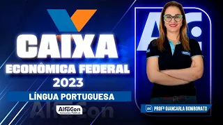 Concurso Caixa Econômica 2023 - Aula de Língua Portuguesa - Alfacon