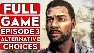 THE WALKING DEAD Game Season 4 EPISODE 3 Alternative Choices Gameplay Walkthrough Part 1 FULL GAME