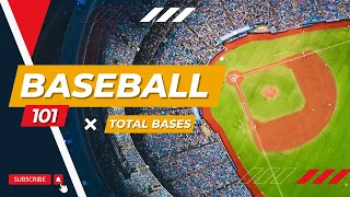 Baseball Betting 101 - Total Bases