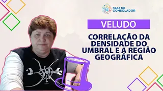 Veludo - Correlação da Densidade do Umbral e a região geográfica