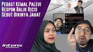 Pedas! Kemal Palevi Respon Balik  Ricis Sebut Dirinya Jahat