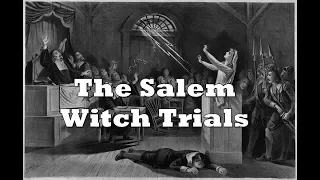 History Brief: The Salem Witch Trials