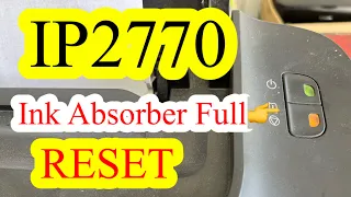 How to Reset Canon iP2770 Ink Absorber Full