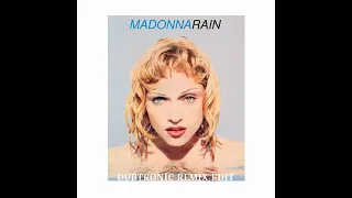 Madonna - Rain (Dubtronic Remix Edit)