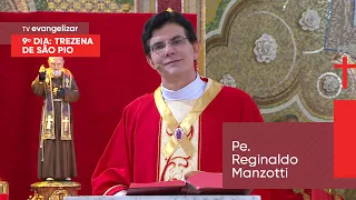 9º Dia da Trezena de São Pio com @PadreManzottiOficial | 19/09/23