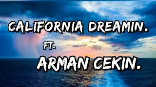 California Dreaming – Arman Cekin (lyrics) .