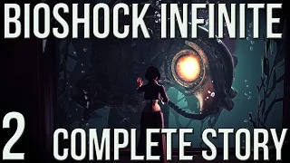 Complete Story - Bioshock Infinite Burial At Sea Explained #2