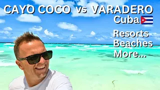 CAYO COCO VS VARADERO CUBA (WHICH IS BETTER) Resorts, Beaches, Solo Travels, Food and More... #cuba