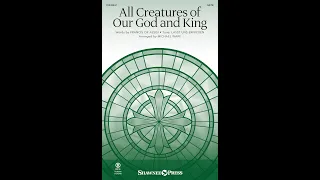 ALL CREATURES OF OUR GOD AND KING (SATB Choir) - Arranged by Michael Ware