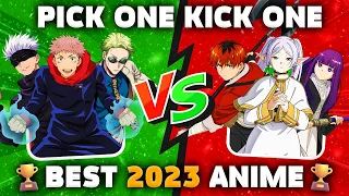 🏆 2023 BEST ANIME 🔥Epic Anime Battle🔥Pick One Kick One