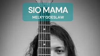 FELIX IRWAN | MELKY GOESLAW - SIO MAMA