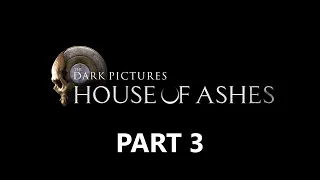 The Dark Pictures Anthology - House of Ashes - #3
