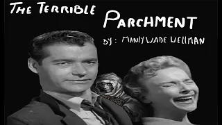 The Terrible Parchment by Manly Wade Wellman