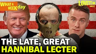 Trump Praises Hannibal Lecter, Tries to Connect Him To The Border Crisis (with Louis Virtel)