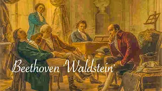 Beethoven - Sonata No.21 in C Major Op.53. "Waldstein"