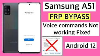 Samsung A51 Frp Bypass Android 12 | Fixed Voice commands not working |A51 remove google account lock