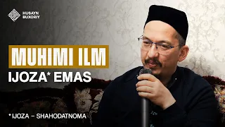 Muhimi ilm, ijoza (shahodatnoma) emas | Husayn Buxoriy