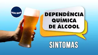 SINTOMAS | DEPENDÊNCIA QUÍMICA ÁLCOOL