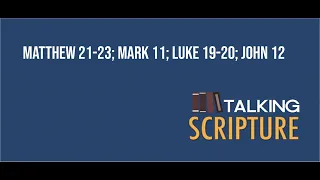 Ep 202 | Matthew 21-23; Mark 11; Luke 19-20; John 12, Come Follow Me 2023 (May 15-21)