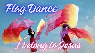 I belong to Jesus - Flag Dance Worship 雙旗疊加豐盈美麗 Flag Dance ft. Jessica THE ROOT