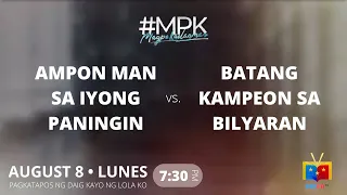 #MPK: Ampon Man sa Iyong Paningin vs. Batang Kampeon sa Bilyaran Livestream