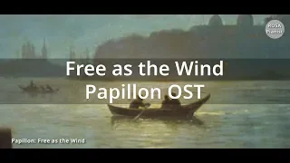 빠삐용 Papillon (piano), Free as the Wind