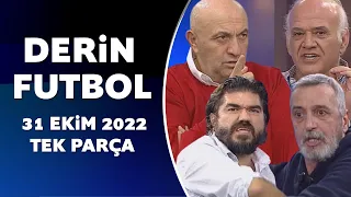 Derin Futbol 31 Ekim 2022 Tek Parça