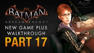 Batman: Arkham Knight Walkthrough - Part 17 - Assault on GCPD