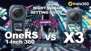 Insta360 OneRS vs X3, Video Setting for Perfect Night Scenery [4K 中文字幕]