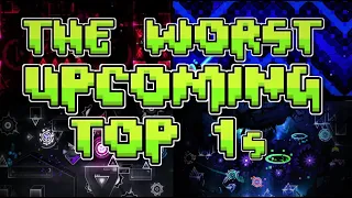 My Top 10 LEAST Favorite Upcoming Top 1s (Geometry Dash)