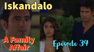 A Family Affair "Iskandalo" | ADVANCE FULL Episode 34, August 11