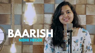 Baarish Yaariyan | cover by Nidhi Hegde | Sing Dil Se | Himansh Kohli | Rakul Preet | Mithoon