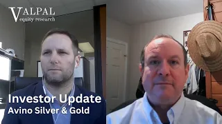 Avino Silver & Gold Mines: Investor Update