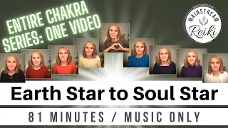 Reiki Chakra Series - Extended Version - Earth Star to Soul Star