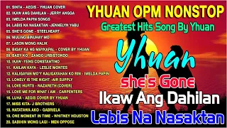 YHUAN ❤️Yhuan Cover 2022 ❤️ Yhuan Nonstop Love Songs Collection❤️OPM LOVE SONG COLLECTION