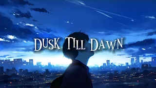 [Vietsub + Lyrics] Dusk Till Dawn - ZAYN ft Sia (Lofi Ver) * But you'll never be alone...