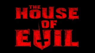 The House Of Evil Official R-Rated Trailer