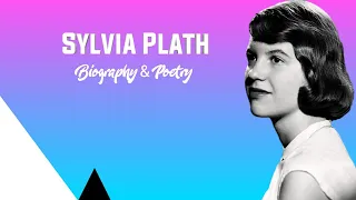 Sylvia Plath Biography & Poetry