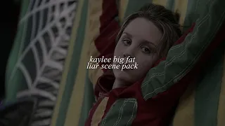 kaylee 'big fat liar' all scenes