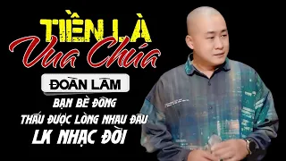 Bạn bè đông thấu được lòng nhau đâu...Giả điên để sống | Top Những Bài Nhạc Đời Đoàn Lâm Hot TikTok