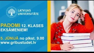 Latvijas Universitātes pasākums "Padomi 12.klases eksāmeniem 2020.gadā"