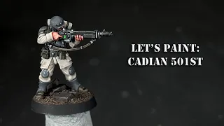 Let's Paint: Astra Militarum, Cadian 501st