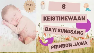 8 Kelebihan Bayi Sungsang Menurut Primbon Jawa || Kamis Misteri (Kelebihan bayi sungsang part 1)