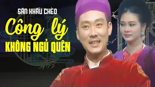 Sân Khấu Chèo: CÔNG LÝ KHÔNG NGỦ QUÊN - Nhà hát Chèo Việt Nam