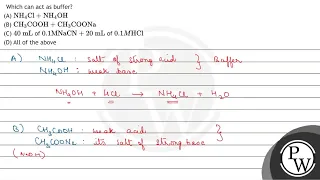 Which can act as buffer? (A) ( mathrm{NH}_{4} mathrm{Cl}+mathrm{NH}_{4} mathrm{OH} ) (B) ...