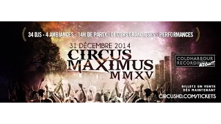 CIRCUS MAXIMUS MMXV: COLDHARBOUR NIGHT NYE 2015 - Aftermovie