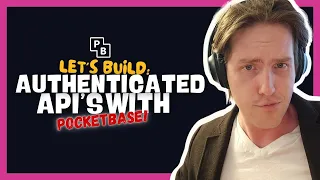 Let's Build: Authenticated API's with PocketBase